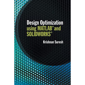 Design Optimization using MATLAB and SOLIDWORKS