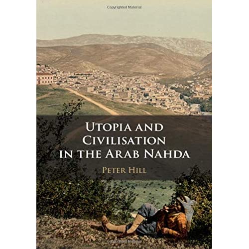 Utopia and Civilisation in the Arab Nahda