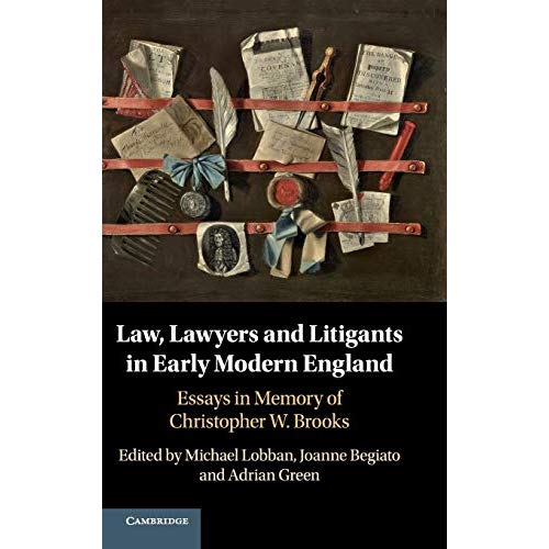 Law, Lawyers and Litigants in Early Modern England