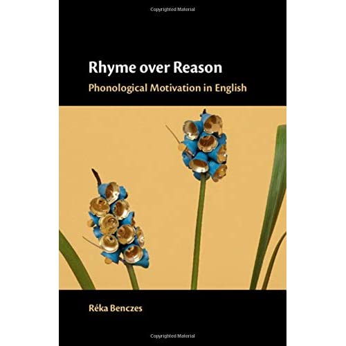 Rhyme over Reason: Phonological Motivation in English