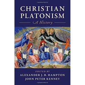 Christian Platonism: A History