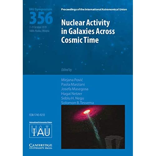 Nuclear Activity in Galaxies Across Cosmic Time (IAU S356) (Proceedings of the International Astronomical Union Symposia and Colloquia)
