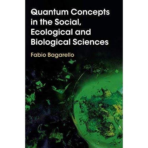 Quantum Concepts in the Social, Ecological and Biological Sciences