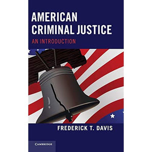 American Criminal Justice: An Introduction