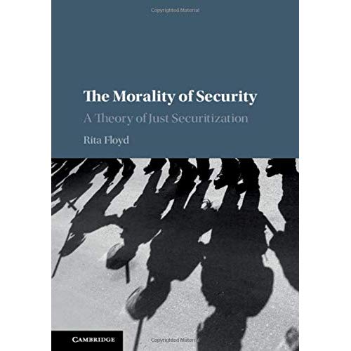 The Morality of Security: A Theory of Just Securitization