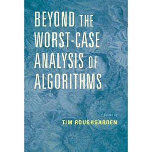 Beyond the Worst-Case Analysis of Algorithms