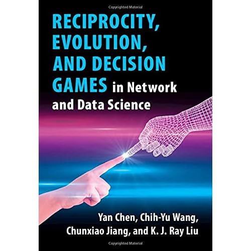 Reciprocity, Evolution, and Decision Games in Network and Data Science