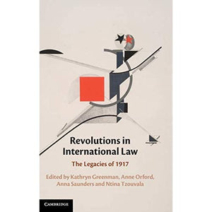 Revolutions in International Law: The Legacies of 1917