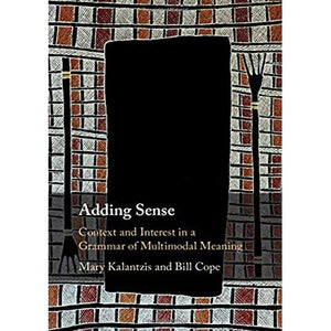 Adding Sense: Context and Interest in a Grammar of Multimodal Meaning