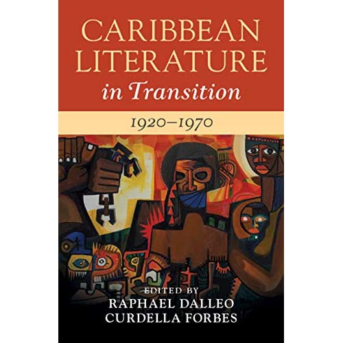 Caribbean Literature in Transition, 1920–1970: Volume 2