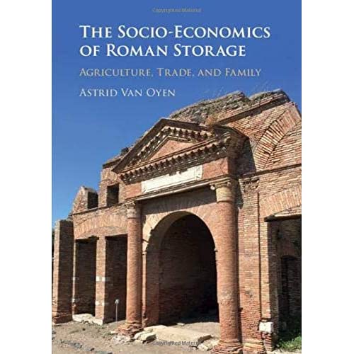 The Socio-Economics of Roman Storage: Agriculture, Trade, and Family