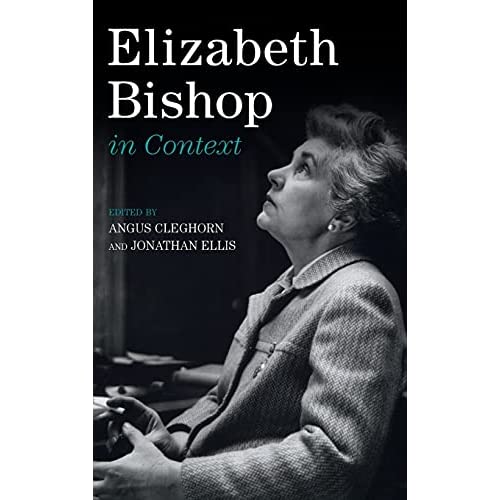 Elizabeth Bishop in Context (Literature in Context)