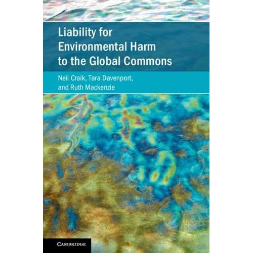 Liability for Environmental Harm to the Global Commons (Cambridge Studies on Environment, Energy and Natural Resources Governance)