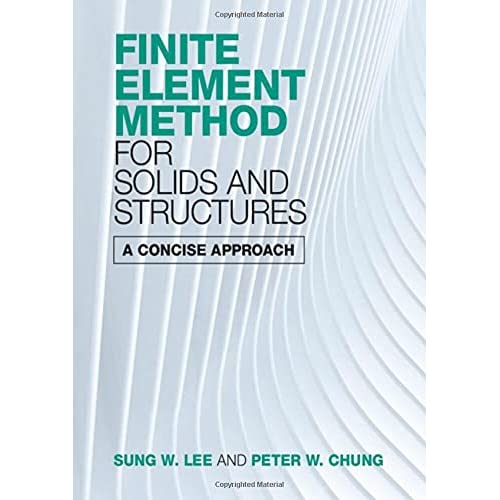 Finite Element Method for Solids and Structures: A Concise Approach