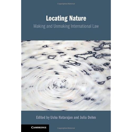 Locating Nature: Making and Unmaking International Law