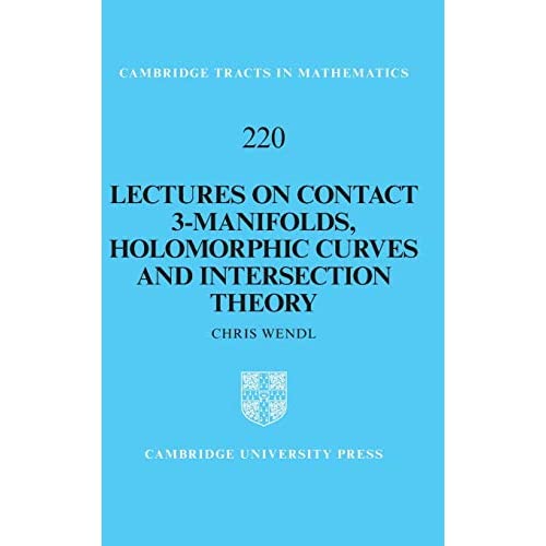 Lectures on Contact 3-Manifolds, Holomorphic Curves and Intersection Theory: 220 (Cambridge Tracts in Mathematics, Series Number 220)