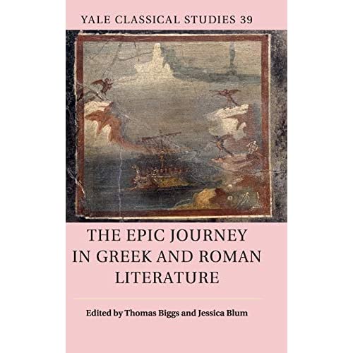 The Epic Journey in Greek and Roman Literature: 39 (Yale Classical Studies, Series Number 39)