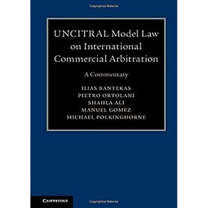 UNCITRAL Model Law on International Commercial Arbitration: A Commentary