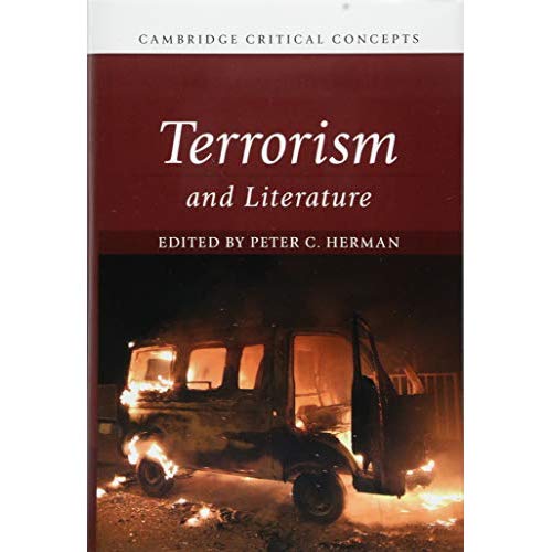 Terrorism and Literature (Cambridge Critical Concepts)