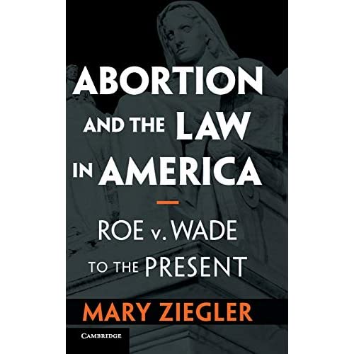 Abortion and the Law in America: Roe v. Wade to the Present