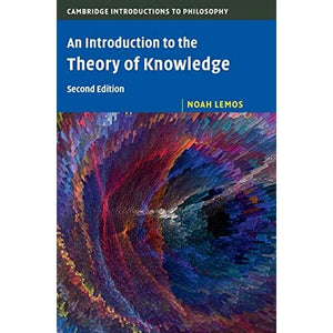 An Introduction to the Theory of Knowledge (Cambridge Introductions to Philosophy)