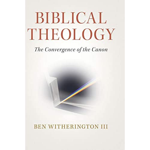 Biblical Theology: The Convergence of the Canon