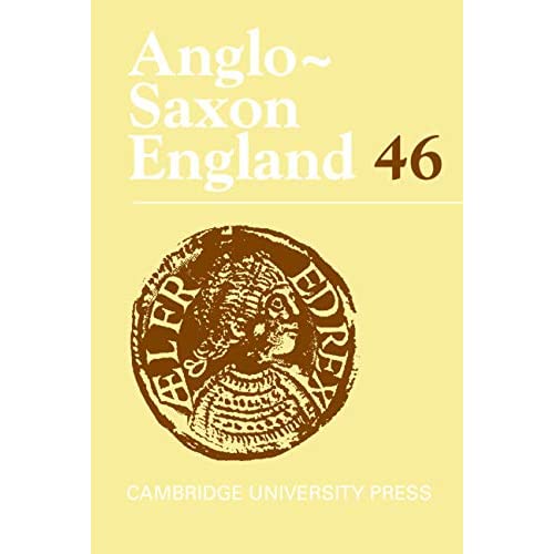 Anglo-Saxon England: Volume 46 (Anglo-Saxon England, Series Number 46)