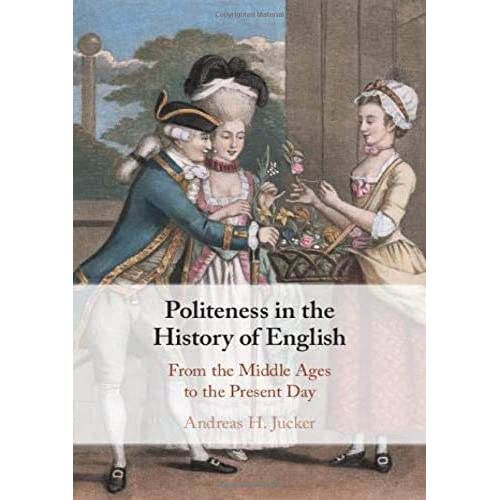 Politeness in the History of English: From the Middle Ages to the Present Day