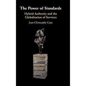 The Power of Standards: Hybrid Authority and the Globalisation of Services