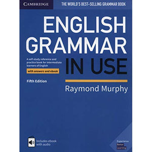 English Grammar in Use Book with Answers and Interactive eBook: A Self-study Reference and Practice Book for Intermediate Learners of English