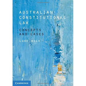 Australian Constitutional Law: Concepts and Cases