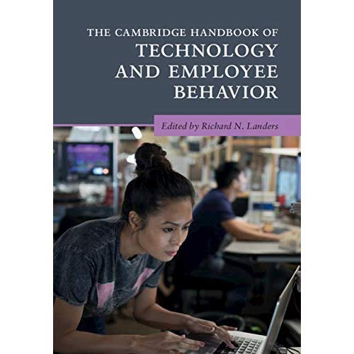 The Cambridge Handbook of Technology and Employee Behavior (Cambridge Handbooks in Psychology)