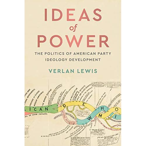 Ideas of Power: The Politics of American Party Ideology Development