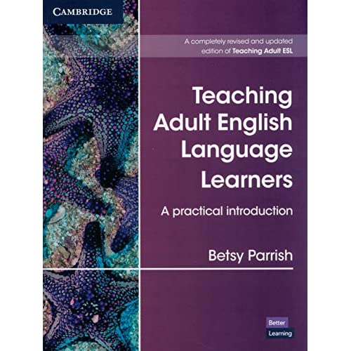 Teaching Adult English Language Learners: A Practical Introduction Paperback (Cambridge Teacher Training and Development)