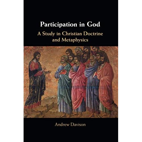 Participation in God: A Study in Christian Doctrine and Metaphysics