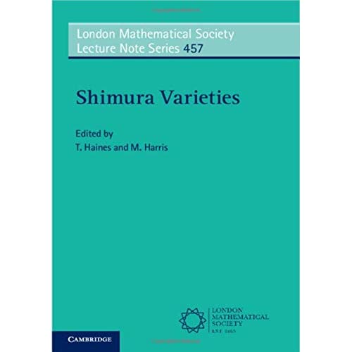 Shimura Varieties: 457 (London Mathematical Society Lecture Note Series, Series Number 457)