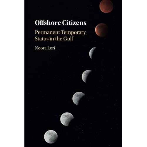 Offshore Citizens: Permanent Temporary Status in the Gulf