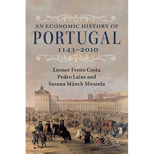 An Economic History of Portugal, 1143–2010