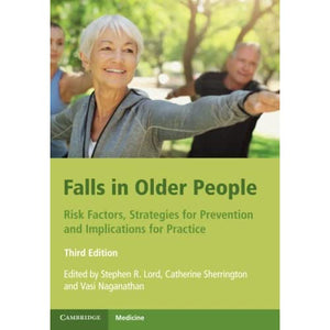 Falls in Older People: Risk Factors, Strategies for Prevention and Implications for Practice