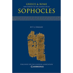 Sophocles: 44 (New Surveys in the Classics, Series Number 44)