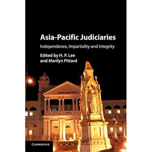 Asia-Pacific Judiciaries: Independence, Impartiality and Integrity