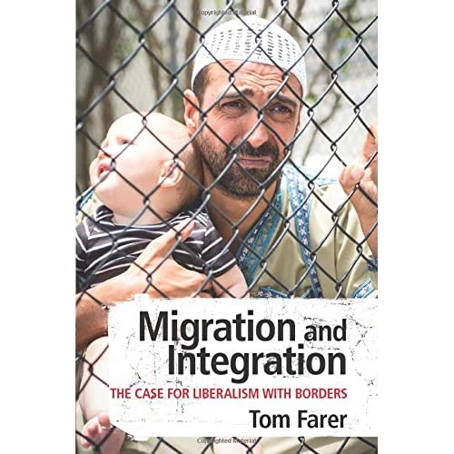 Migration and Integration: The Case for Liberalism with Borders