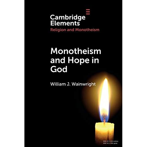 Monotheism and Hope in God (Elements in Religion and Monotheism)
