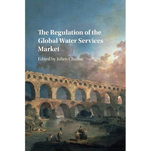 The Regulation of the Global Water Services Market