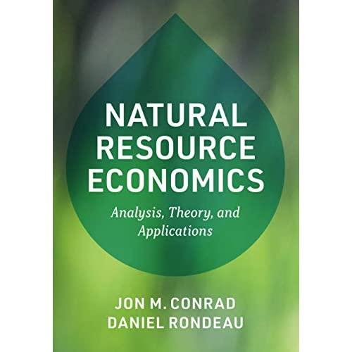 Natural Resource Economics: Analysis, Theory, and Applications