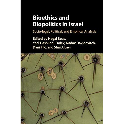 Bioethics and Biopolitics in Israel: Socio-legal, Political, and Empirical Analysis