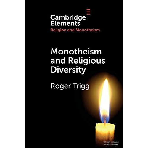 Monotheism and Religious Diversity (Elements in Religion and Monotheism)