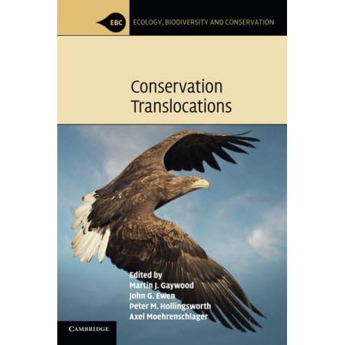 Conservation Translocations (Ecology, Biodiversity and Conservation)