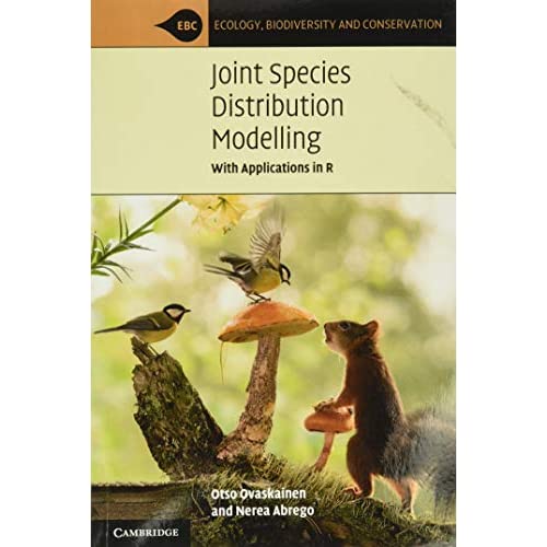 Joint Species Distribution Modelling: With Applications in R (Ecology, Biodiversity and Conservation)