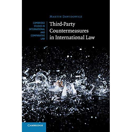 Third-Party Countermeasures in International Law (Cambridge Studies in International and Comparative Law)